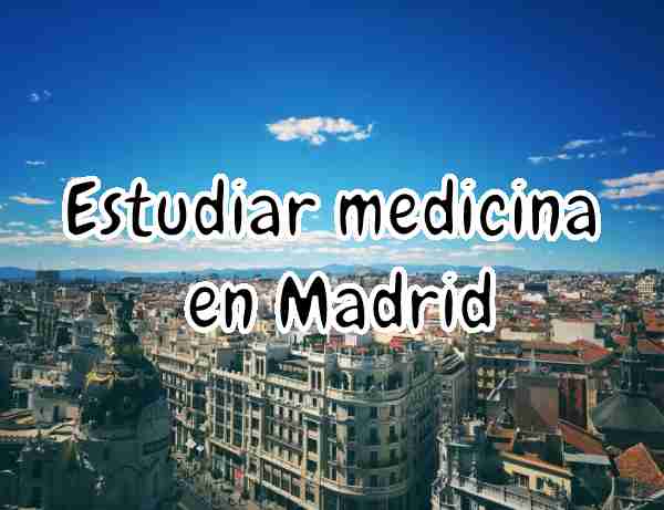 estudiar medicina en madrid
