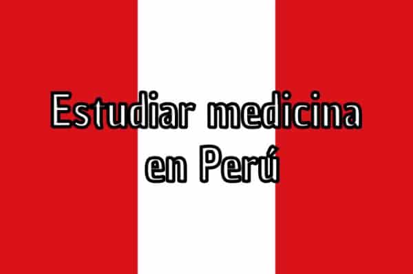 Información sobre estudiar medicina en Perú