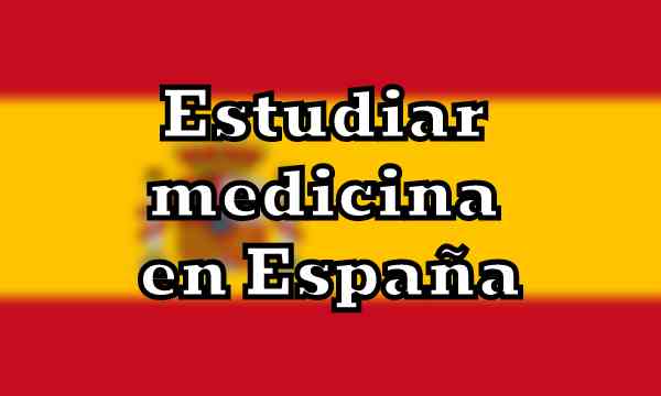 estudiar medicina en España