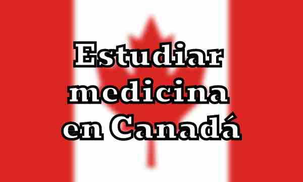 Estudiar medicina en Canada
