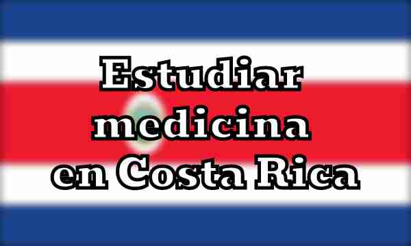 Estudiar medicina en Costa Rica