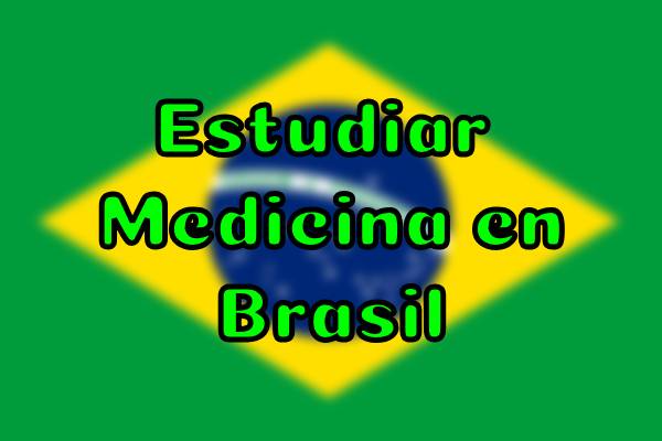 Estudiar medicina brasil